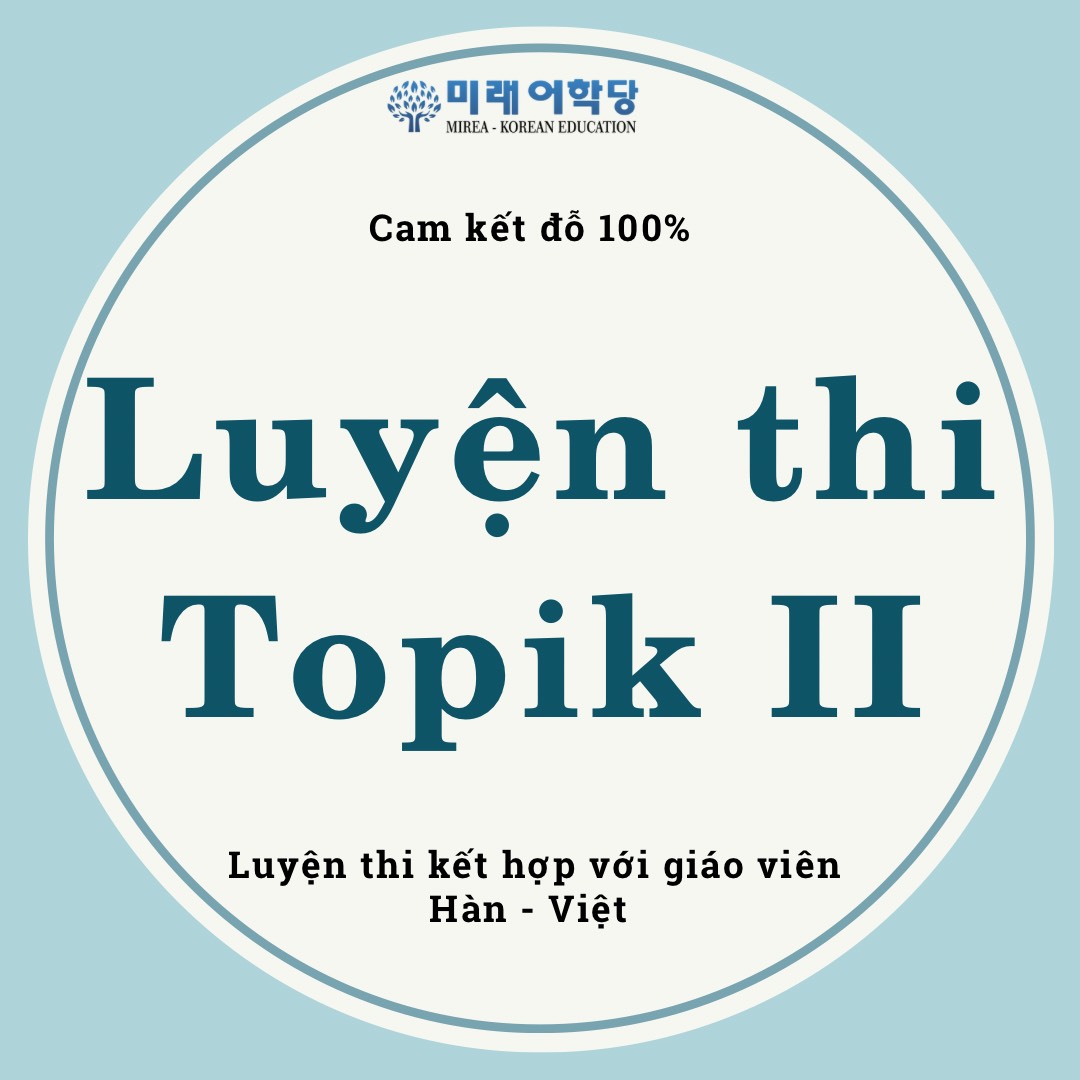 KHOÁ HỌC LUYỆN THI TOPIK II